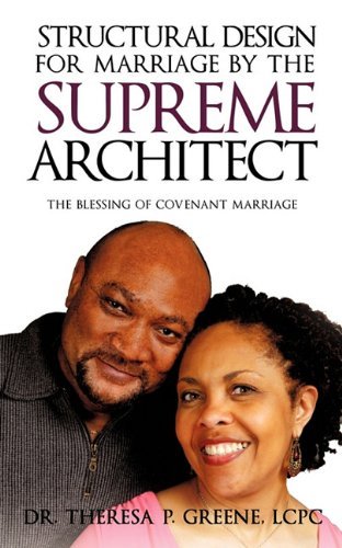 Cover for Lcpc Dr. Theresa P. Greene · Structural Design for Marriage by the Supreme Architect (Paperback Book) (2010)