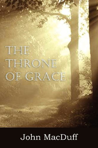 Cover for John Macduff · The Throne of Grace (Paperback Book) (2013)