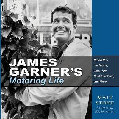 Cover for Matt Stone · James Garner's Motoring Life (Taschenbuch) (2014)