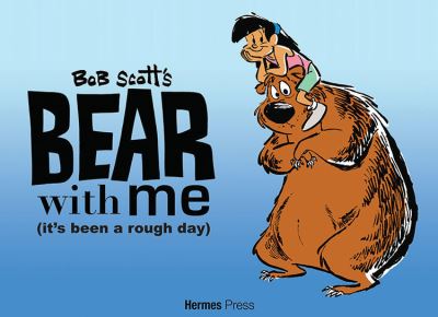 Cover for Bob Scott · Bear With Me: (It's Been a Rough Day) (Hardcover Book) (2022)