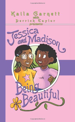 Cover for Kaila Garnett · Jessica and Madison: Being Beautiful (Hardcover Book) (2012)