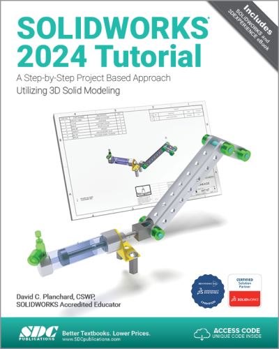 Cover for David C. Planchard · SOLIDWORKS 2024 Tutorial: A Step-by-Step Project Based Approach Utilizing 3D Modeling (Paperback Book) (2024)