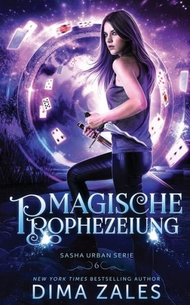 Cover for Dima Zales · Magische Prophezeiung (Sasha Urban Serie 6) (Paperback Bog) (2019)