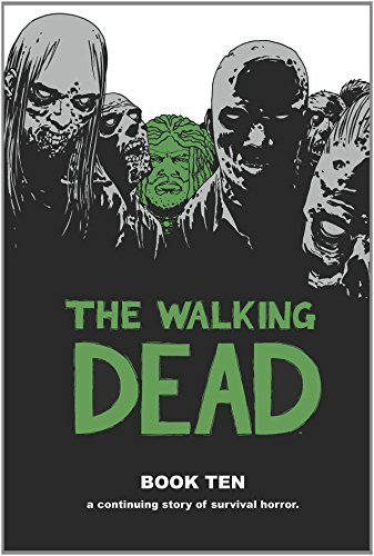The Walking Dead Book 10 - Robert Kirkman - Livros - Image Comics - 9781632150349 - 9 de setembro de 2014