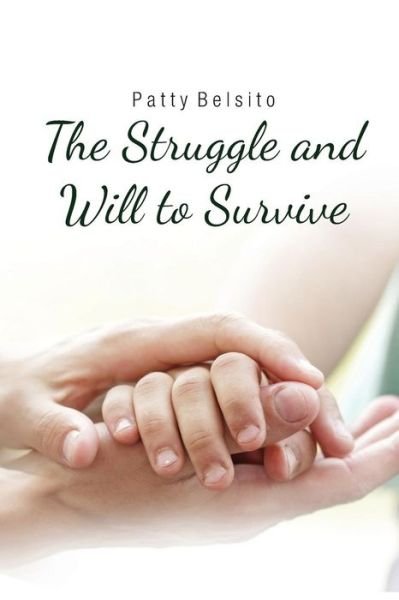 Cover for Patty Belsito · The Struggle and Will to Survive (Paperback Book) (2014)
