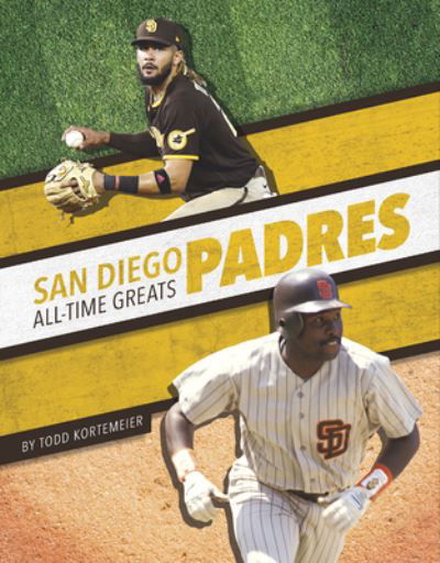 San Diego Padres All-Time Greats - MLB All-Time Greats Set 2 - Todd Kortemeier - Books - Press Room Editions - 9781634945349 - August 1, 2022