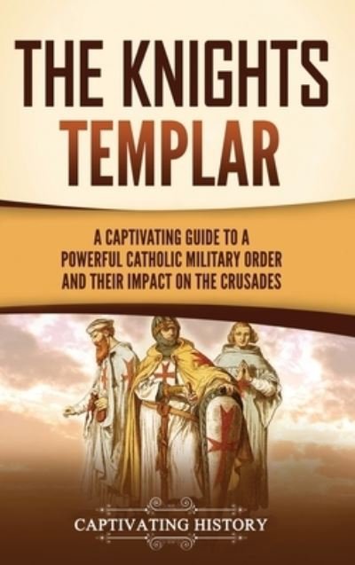 Knights Templar - Captivating History - Books - Vicelane - 9781637168349 - May 22, 2023