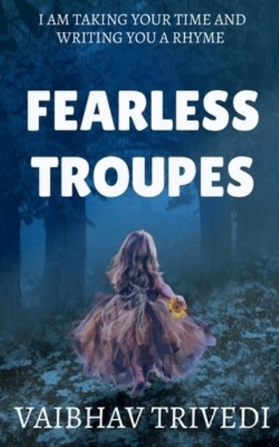 Cover for Vaibhav Trivedi · Fearless Troupes (Book) (2021)