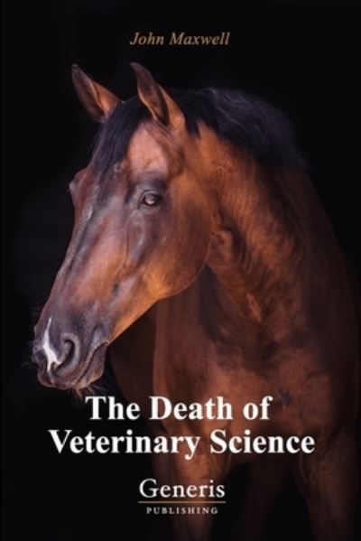 Cover for John Maxwell · The Death of Veterinary Science (Paperback Book) (2021)