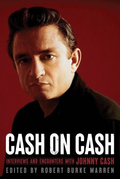 Cover for Robert Burke Warren · Cash on Cash: Interviews and Encounters with Johnny Cash - Musicians in Their Own Words (Taschenbuch) (2022)