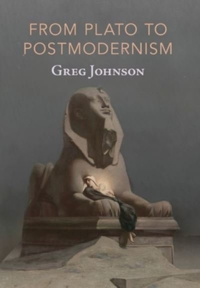 Cover for Greg Johnson · From Plato to Postmodernism (Hardcover Book) (2019)
