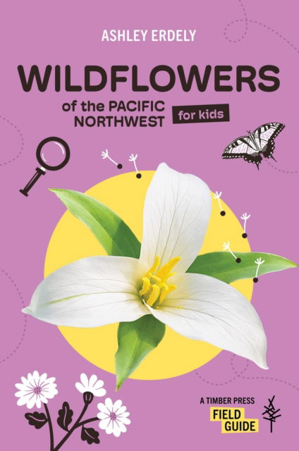 Cover for Ashley Erdely · Wildflowers of the Pacific Northwest For Kids (Paperback Book) (2025)