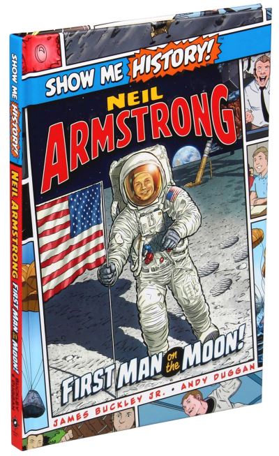 Cover for Buckley, James, Jr. · Neil Armstrong: First Man on the Moon! - Show Me History! (Hardcover Book) (2021)