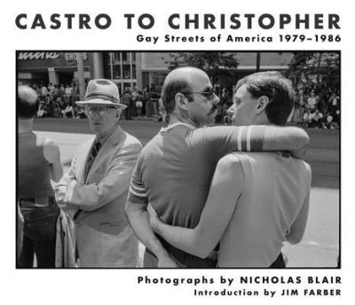 Cover for Nicholas Blair · Castro To Christopher: Gay Streets of America 1979-1986 (Hardcover Book) (2023)