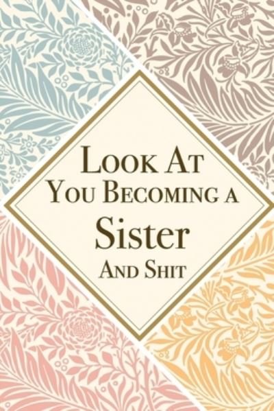 Cover for Med Reda Publishing · Look At You Becoming a Sister And Shit (Paperback Bog) (2020)