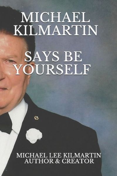 Cover for Michael Lee Kilmartin · MICHAEL KILMARTIN Say's Be Yourself (Pocketbok) (2020)