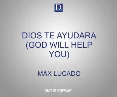 Cover for Max Lucado · Dios Te Ayudara (God Will Help You) (CD) (2021)