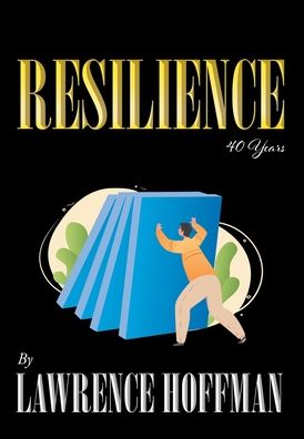 Cover for Lawrence Hoffman · Resilience: 40 Years (Hardcover Book) (2021)