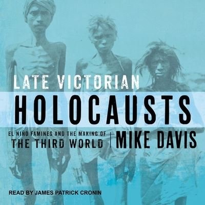 Cover for Mike Davis · Late Victorian Holocausts (CD) (2017)