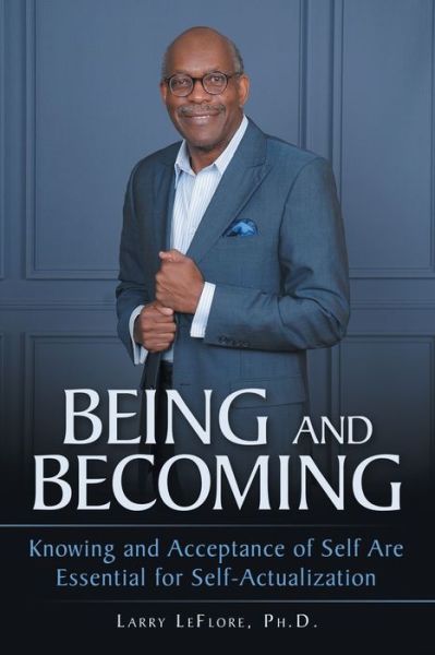 Cover for Larry Leflore Ph D · Being and Becoming (Paperback Book) (2022)