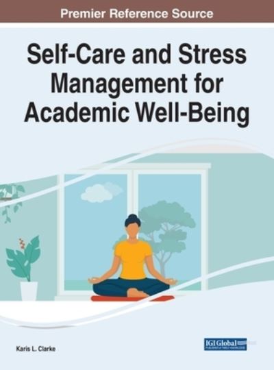 Cover for Self-Care and Stress Management for Academic Well-Being (Hardcover Book) (2022)