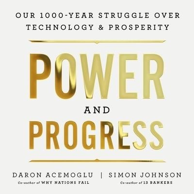 Cover for Daron Acemoglu · Power and Progress (CD) (2023)