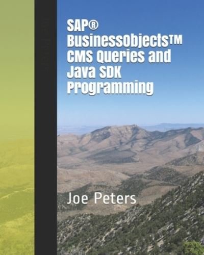 Cover for Joe Peters · SAP (R) BusinessObjects (TM) CMS Queries and Java SDK Programming (Paperback Bog) (2020)