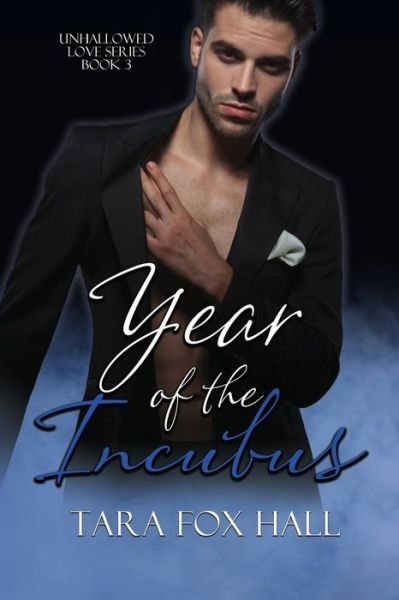 Cover for Tara Fox Hall · Year of the Incubus - Unhallowed Love (Paperback Book) (2020)