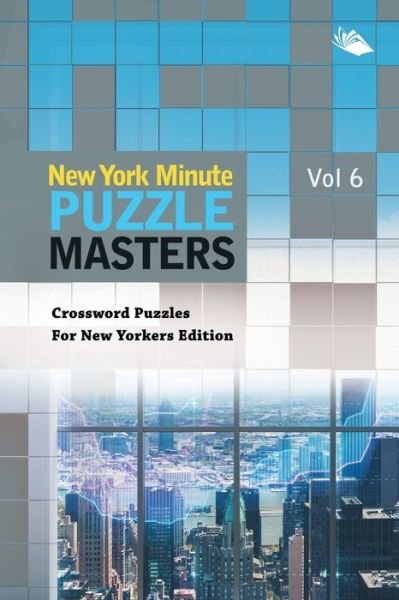 Cover for Speedy Publishing Llc · New York Minute Puzzle Masters Vol 6 (Paperback Book) (2015)