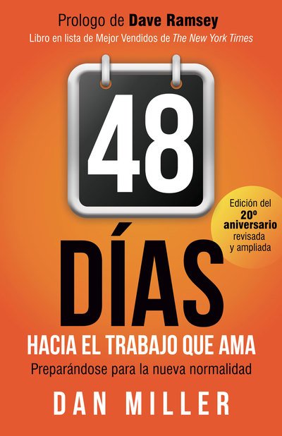 Cover for Dan Miller · 48 Dias Hacia el Trabajo que Ama (Spanish Edition): Preparando para la nueva normalidad (Paperback Book) [Spanish edition] (2018)
