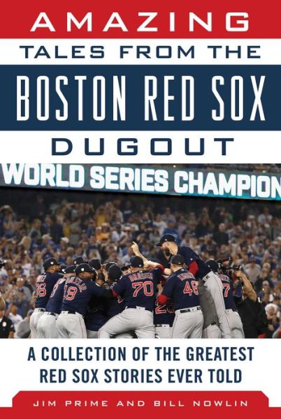 Cover for Jim Prime · Amazing Tales from the Boston Red Sox Dugout A Collection of the Greatest Red Sox Stories Ever Told (Book) (2020)