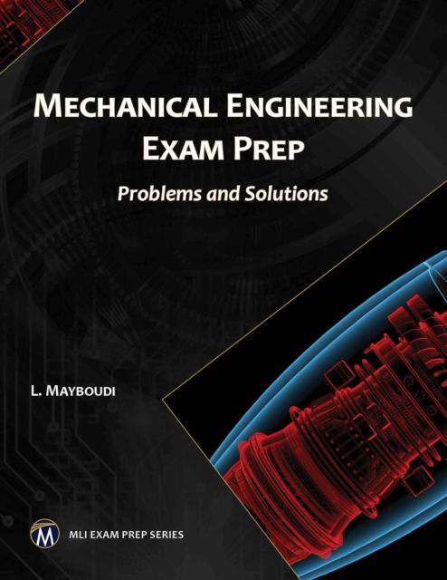 Cover for Layla S. Mayboudi · Mechanical Engineering Exam Prep: Problems and Solutions - MLI Exam Prep Series (Paperback Book) (2021)