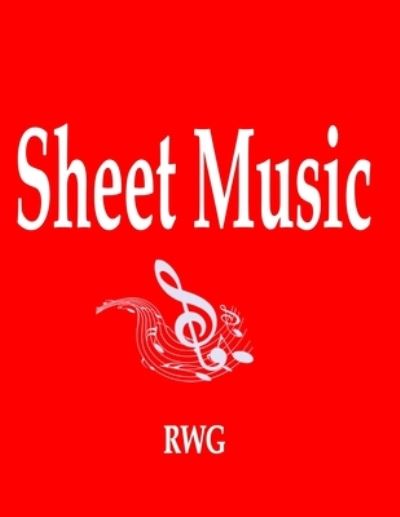 Sheet Music - Rwg - Books - Rwg Publishing - 9781684119349 - August 19, 2019