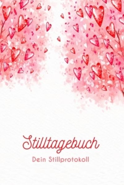 Cover for Babymemories Publishing · Stilltagebuch dein Stillprotokoll (Paperback Book) (2019)