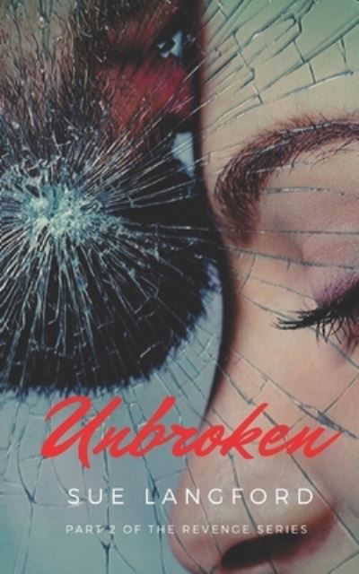 Cover for Sue Langford · Unbroken (Book) (2019)