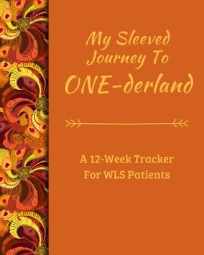 Cover for Sublimelemons Notebooks · The Sleeved Journey To ONE-derland (Paperback Book) (2019)