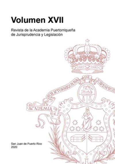 Cover for Academia Jurisprudencia Y Legislación · Revista de la Academia Puertorriqueña de Jurisprudencia y Legislación (Book) (2022)