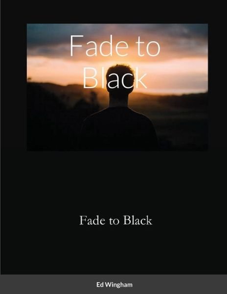 Cover for Edwin Wingham · Fade to Black (Taschenbuch) (2020)