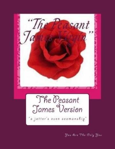 Cover for You Are The Only You · The Peasant James Version (Paperback Bog) (2018)