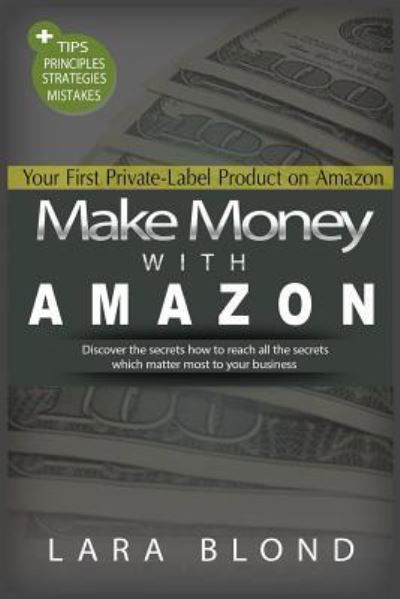 Cover for Lara Blond · Make Money with Amazon (Paperback Bog) (2018)