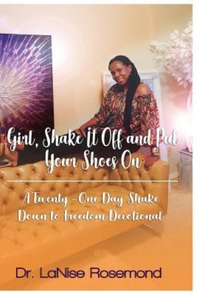 Cover for Lanise Rosemond · Girl Shake It Off And Put Your Shoes On (Paperback Book) (2018)