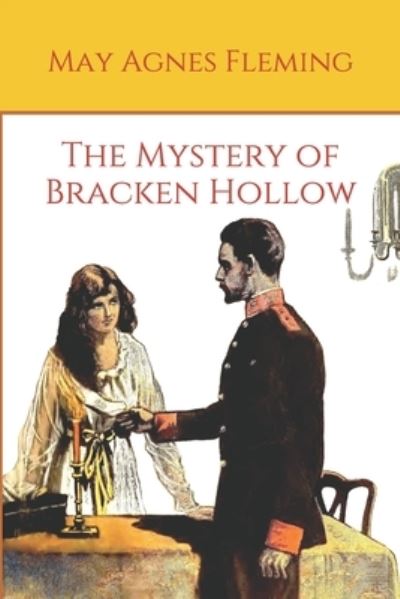 Cover for May Agnes Fleming · The Mystery of Bracken Hollow (Paperback Book) (2018)