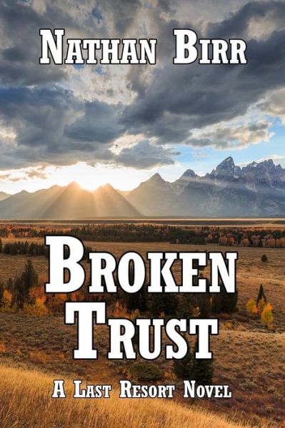 Cover for Nathan Birr · Broken Trust (Paperback Book) (2018)