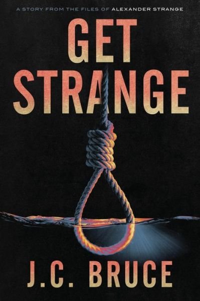 Cover for J C Bruce · Get Strange (Pocketbok) (2020)