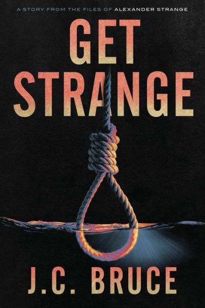 Cover for J C Bruce · Get Strange (Paperback Book) (2020)