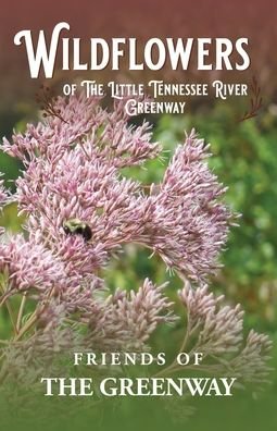 Cover for Monica A Collier · Wildflowers of The Little Tennessee River Greenway (Paperback Book) (2021)