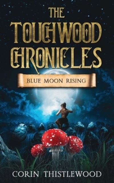 Cover for Corin Thistlewood · Touchwood Chronicles (Book) (2023)