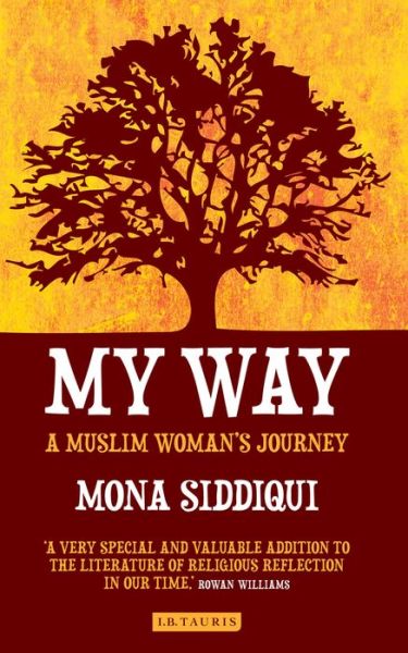 Cover for Mona Siddiqui · My Way: A Muslim Woman's Journey (Hardcover Book) (2014)