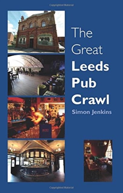 Cover for Simon Jenkins · The Great Leeds Pub Crawl (Pocketbok) (2012)