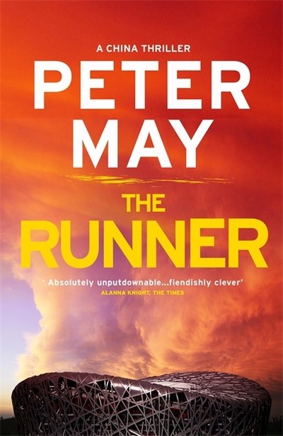 The Runner: The gripping penultimate case in the suspenseful crime thriller saga (The China Thrillers Book 5) - China Thrillers - Peter May - Kirjat - Quercus Publishing - 9781782062349 - torstai 7. syyskuuta 2017